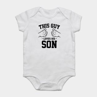 This guy loves his son Baby Bodysuit